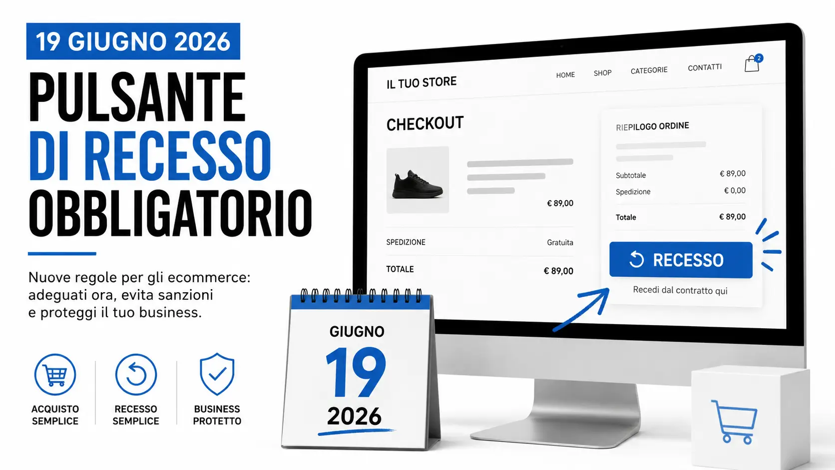 Hai un ecommerce? Dal 19 giugno il pulsante di recesso è obbligatorio